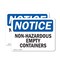 Signmission Non-Hazardous Empty Containers OSHA Notice Sign, Vinyl Decal, 10in W x 7in L, 2PK OS-2PACK-NS-D-710-L-15068 - alternate 1